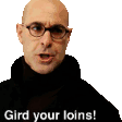 girdyourloins random