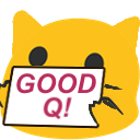 a yellow cat holding a sign that says good q