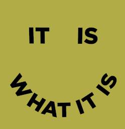 it is what it is random