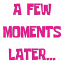 a few moments later random