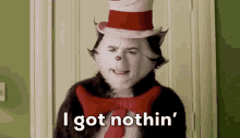 i got nothing the cat in the hat random