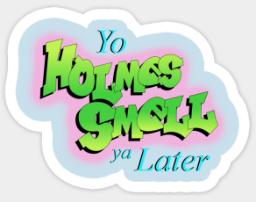 smell ya later random