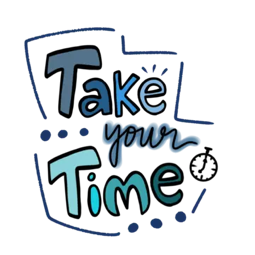 take your time random